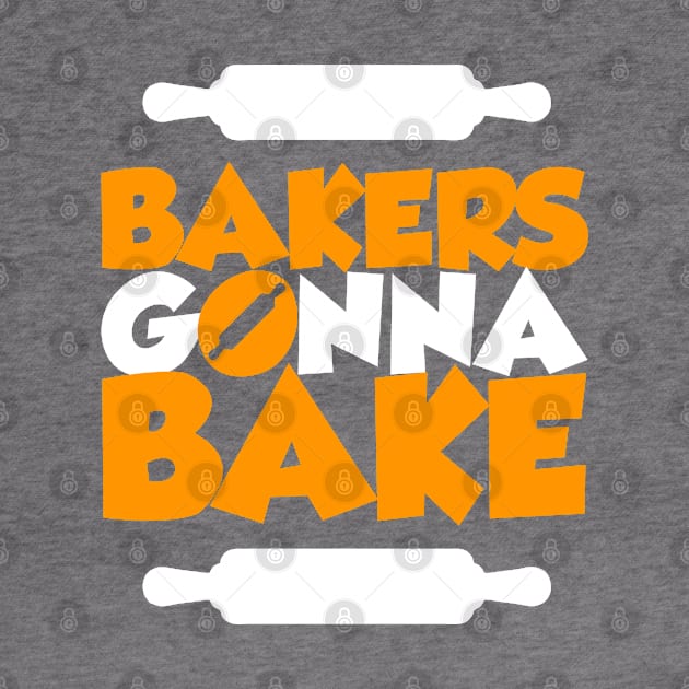 Bakers gonna bake by societee28